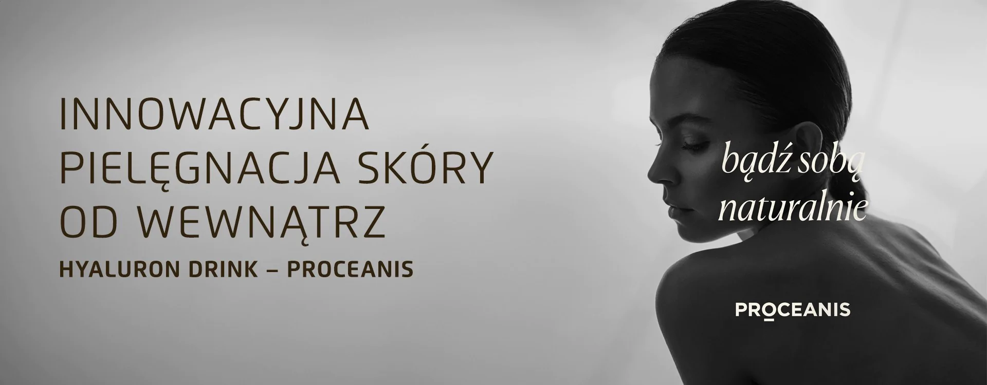 INNOWACYJNA PIELĘGNACJA SKÓRY OD WEWNĄTRZ – HYALURON DRINK: PROCEANIS INNOWACYJNA PIELĘGNACJA SKÓRY OD WEWNĄTRZ – HYALURON DRINK: PROCEANIS